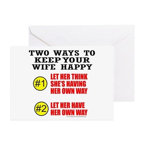 Keep your wife happy greeting card